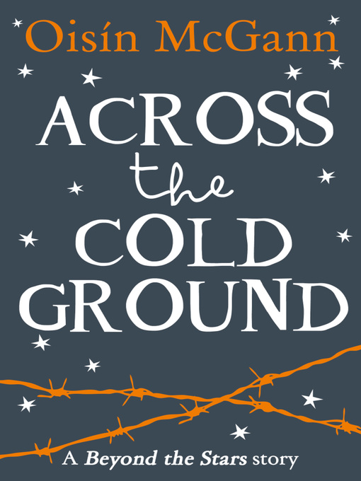 Title details for Across the Cold Ground by Oisin McGann - Available